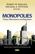 Monopolies: Theory, Effectiveness & Regulation