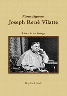 Monseigneur Joseph Rene Vilatte - Une Vie En Image