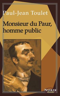 Monsieur Du Paur, Homme Public - Ebooks, Norik (Editor), and Toulet, Paul-Jean