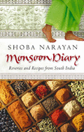 Monsoon Diary: Reveries and Recipes from South India