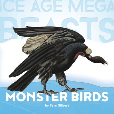 Monster Birds - Gilbert, Sara, Ms.