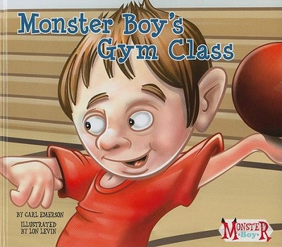 Monster Boy's Gym Class - Emerson, Carl