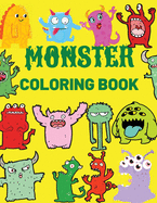 Monster Coloring Book: Cool, Funny and Quirky Monster Coloring Book For Kids(Ages 4-8 or younger)