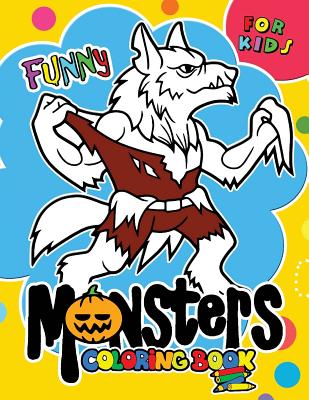 Monster Coloring Book for Kids: Children Activity Books for Kids Ages 2-4, 4-8, Boys, Girls, Fun Early Learning Dracula, werewolf and Friend - Coloring Book for Kids, and Jupiter Coloring