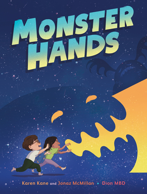Monster Hands - Kane, Karen, and McMillan, Jonaz