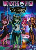 Monster High: 13 Wishes - Steven Sacks