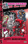 Monster High: Ghoulfriends 'til the End: Ghoulfriends Forever Book 4