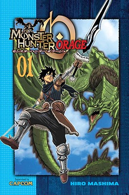 Monster Hunter Orage, Volume 1 - Mashima, Hiro, and Capcom (Creator)