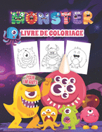 Monster Livre de Coloriage pour Enfants: Livre de coloriage de monstres effrayants pour les enfants et les adolescents de tous ges. Un cadeau parfait pour les tout-petits qui aiment les monstres effrayants