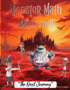 Monster Math Mayhem II (children's math, 4th grade, 5 grade, learn division, practice fractions): "The Next Journey" (elementary math, 9-12 years old, Arithmetic challenge, study fractions)