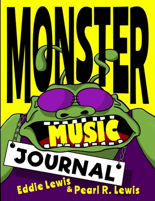 Monster Music Journal - Lewis, Pearl R, and Lewis, Eddie