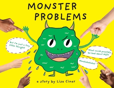 Monster Problems: An empowering story about waving negative thinking goodbye! - Cinar, Lisa