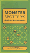 Monster Spotter's Guide to North America - Francis, Scott