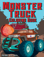 Monster Truck Coloring Book: Coloring Book for Kids with Off Road Monster Truck, Sports Car and Jeep. Customize Your Car With Your Dream Color