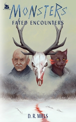 Monsters: Fated Encounters - Mills, D R