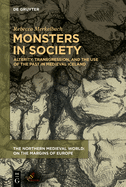 Monsters in Society: Alterity, Transgression, and the Use of the Past in Medieval Iceland