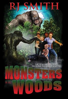 Monsters in the Woods - Smith, Rj, and Findley, Glenda (Editor), and Kosh, Jeffrey (Cover design by)