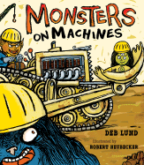 Monsters on Machines - Lund, Deb