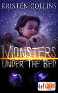 Monsters Under The Bed: Children of Chaos Series