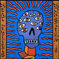 Monsters - Meat Puppets