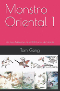 Monstro Oriental 1: Um Livro Misterioso de 4.000 anos do Oriente