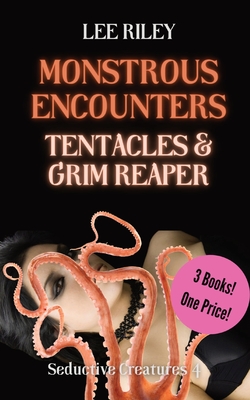 Monstrous Encounters: Monster Erotica Collection - Riley, Lee