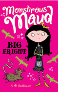 Monstrous Maud: Big Fright