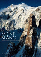 Mont Blanc Discovery and Conquest of the Giant of the APS