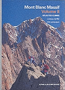 Mont Blanc Massif: Col de Talefre - Swiss Val Ferret v. 2: Selected Climbs