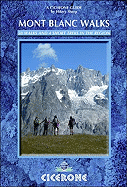 Mont Blanc Walks: 50 Walks and 4 Short Treks