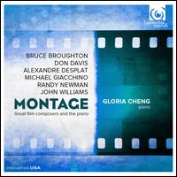 Montage: Great Film Composers and the Piano - Gloria Cheng (piano)