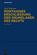 Montaignes Erschlie?ung Der Grundlagen Des Rechts