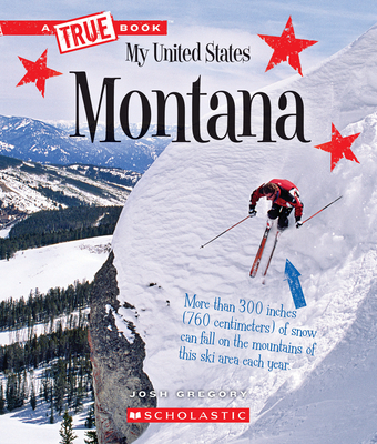 Montana (a True Book: My United States) - Gregory, Josh