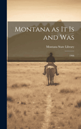Montana as it is and Was: 1966