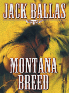 Montana Breed - Ballas, Jack