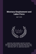 Montana Employment and Labor Force: Sep 1975