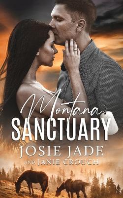 Montana Sanctuary - Jade, Josie, and Crouch, Janie
