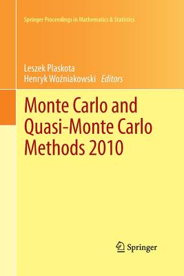 Monte Carlo and Quasi-Monte Carlo Methods 2010 - Plaskota, Leszek (Editor), and Wo niakowski, Henryk (Editor)