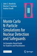Monte Carlo N-Particle Simulations for Nuclear Detection and Safeguards: An Examples-Based Guide for Students and Practitioners