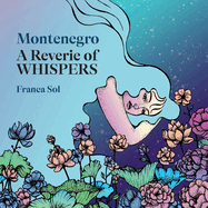 Montenegro: A Reverie of Whispers