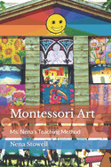 Montessori Art: Ms. Nena's Teaching Method