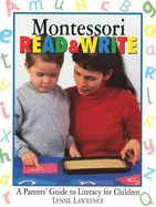 Montessori Read and Write: A Parents' Guide to Literacy for Children