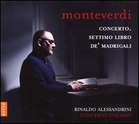 Monteverdi: Concerto; Settimo Libro de' Madrigali - Andrs Montilla (alto); Elena Carzaniga (alto); Mara Galassi (harp); Monica Piccinini (soprano); Raffaele Giordani (tenor);...