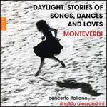 Monteverdi: Daylight. Stories of Songs, Dances and Loves