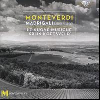 Monteverdi: Madrigali Libri V & VI [2017 Recording] - Le Nuove Musiche; Krijn Koetsveld (conductor)