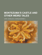 Montezuma's Castle and Other Weird Tales