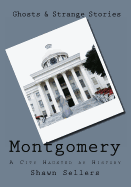 Montgomery: A City Haunted by History