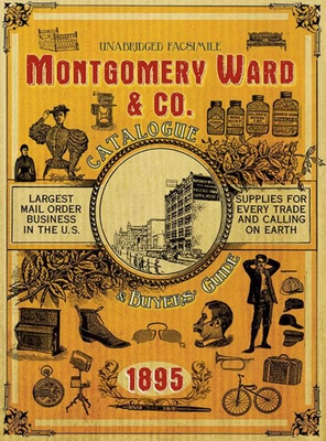 Montgomery Ward & Co. Catalogue and Buyers' Guide (1895) - Montgomery Ward & Co. (Creator)