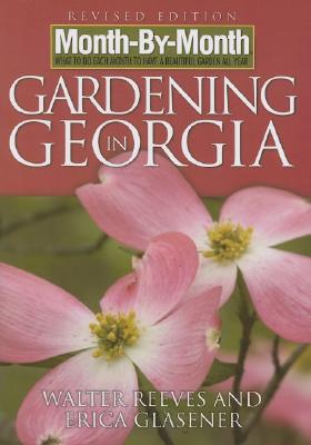 Month-By-Month Gardening in Georgia - Reeves, Walter