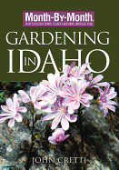 Month-By-Month Gardening in Idaho